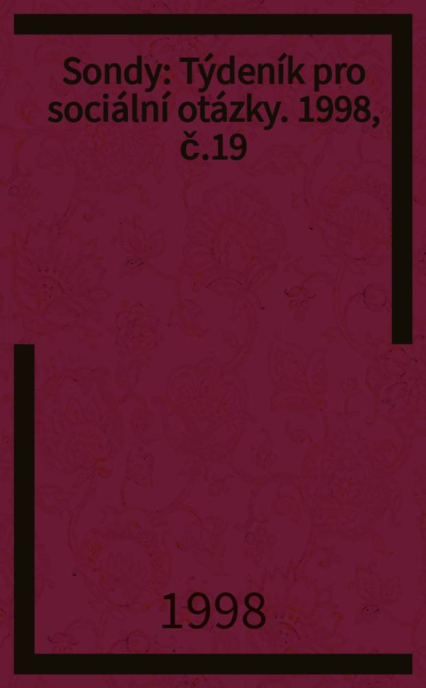 Sondy : Týdeník pro sociální otázky. 1998, č.19