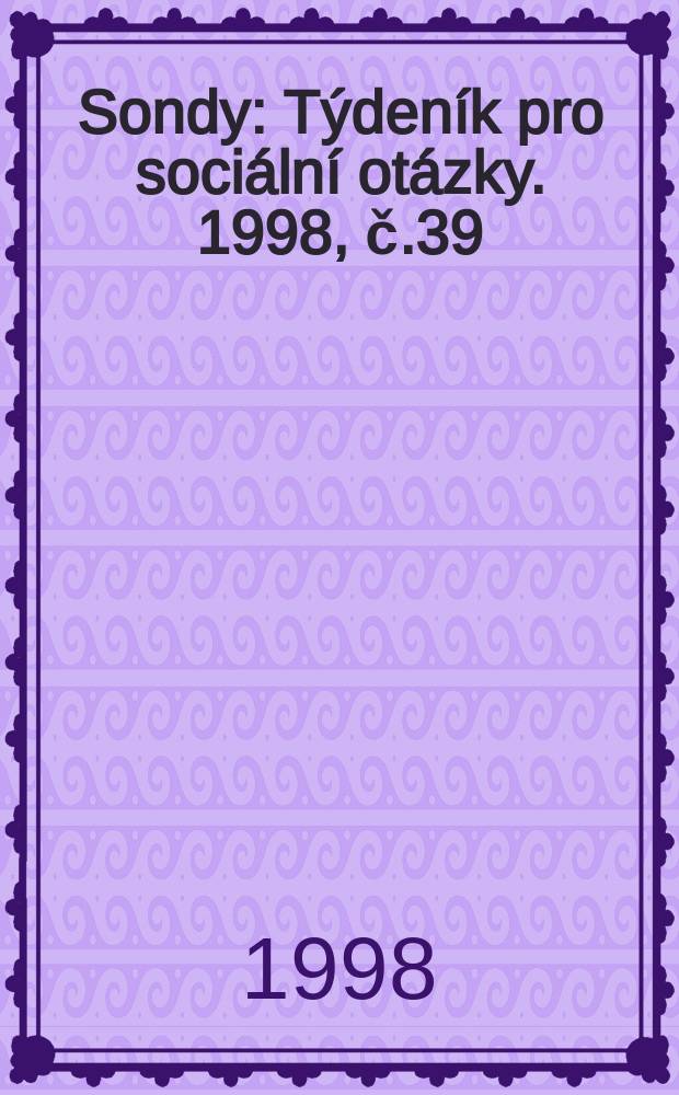 Sondy : Týdeník pro sociální otázky. 1998, č.39