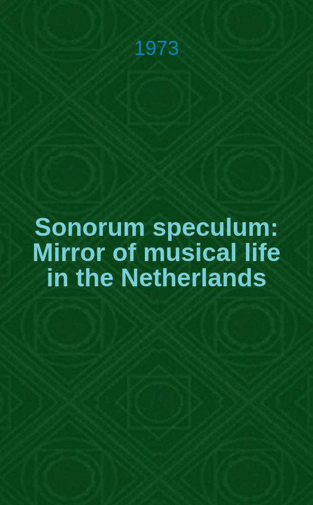 Sonorum speculum : Mirror of musical life in the Netherlands