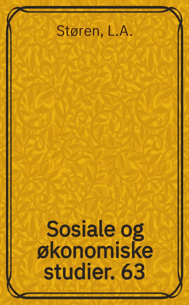 Sosiale og økonomiske studier. 63 : Levekår blant utenlandske statsborgere 1983