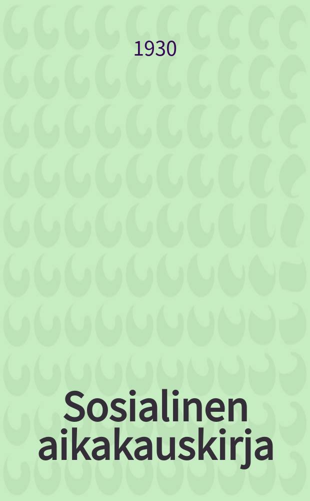 Sosialinen aikakauskirja : Sosialiministeriön julkaisema