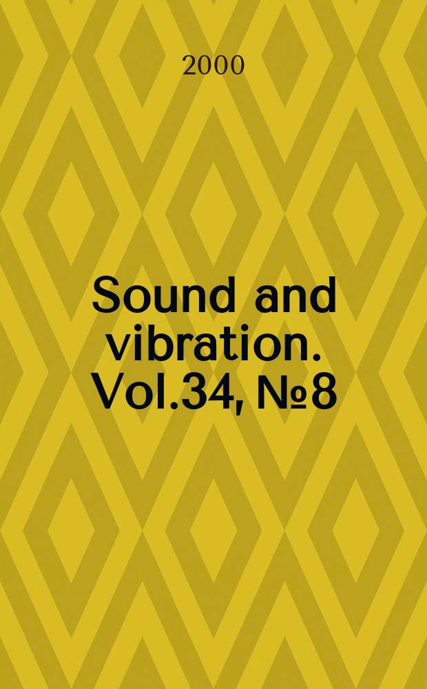 Sound and vibration. Vol.34, №8