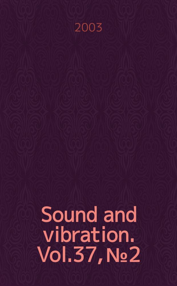 Sound and vibration. Vol.37, №2