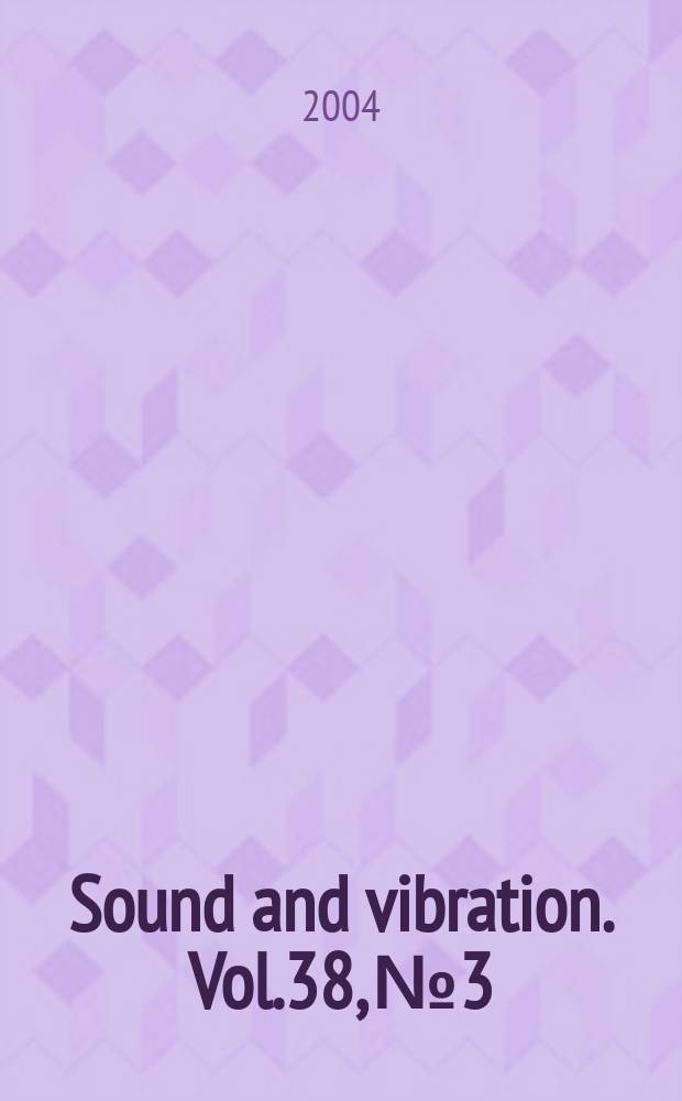 Sound and vibration. Vol.38, №3
