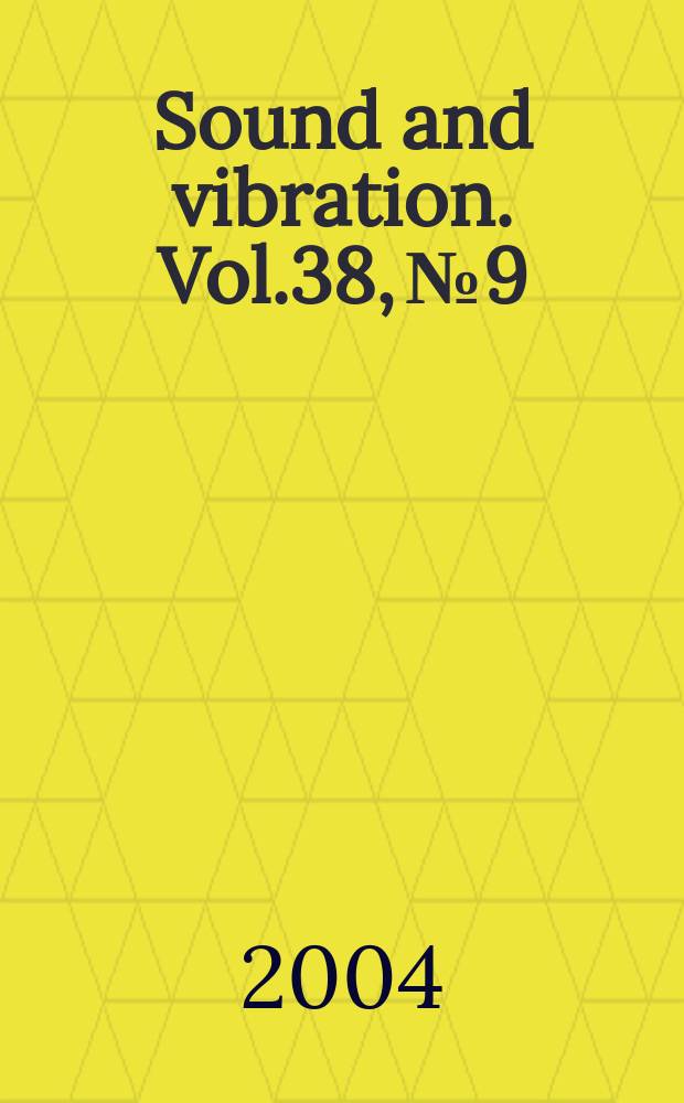 Sound and vibration. Vol.38, №9