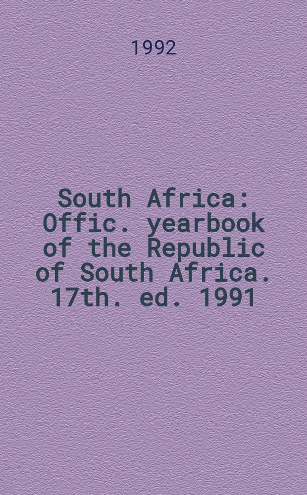 South Africa : Offic. yearbook of the Republic of South Africa. 17th. ed. 1991/92 : (1st eng. ed. in the new, shortened version)