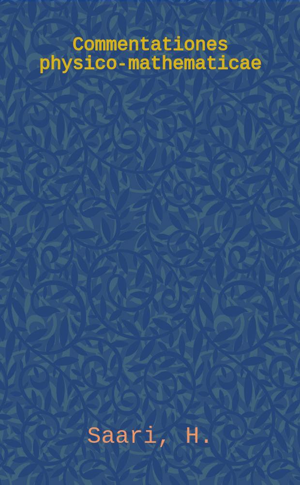 Commentationes physico-mathematicae : Reactive oxygen species as mediators of tissue