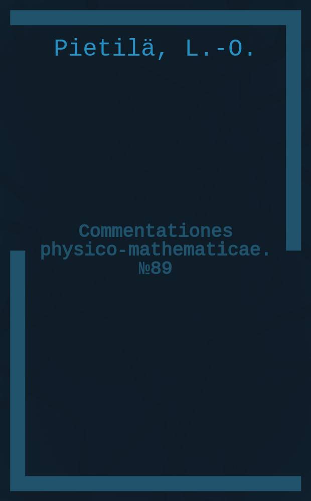 Commentationes physico-mathematicae. №89 : Molecular mechanics and force field studies of ...