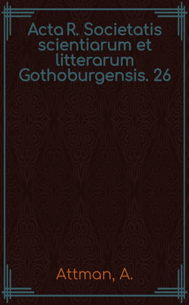 Acta R. Societatis scientiarum et litterarum Gothoburgensis. 26 : American bullion in the European world trade