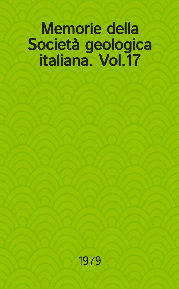 Memorie della Società geologica italiana. Vol.17 : L'Arco Calabro-Peloritano nell'orogene Appenninico-Maghrebide