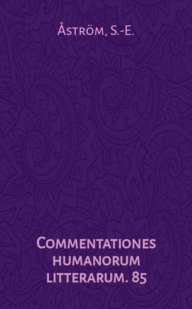 Commentationes humanorum litterarum. 85 : From tar to timber