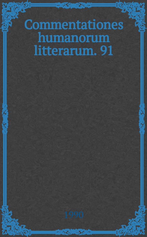 Commentationes humanorum litterarum. 91 : Roman Eastern policy and other studies in Roman history