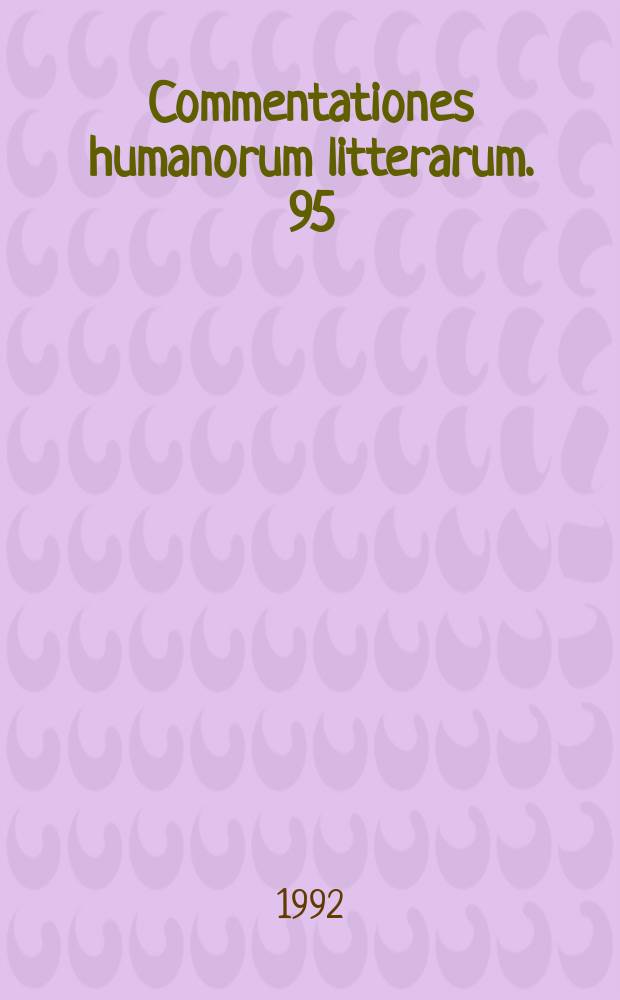 Commentationes humanorum litterarum. 95 : Gratiani decretum