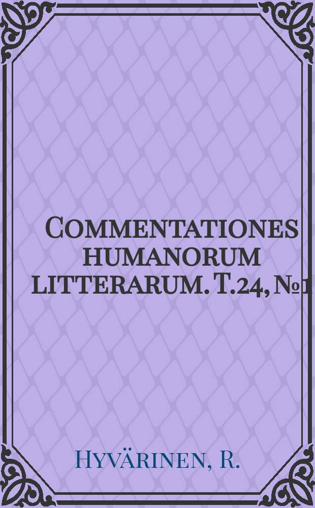 Commentationes humanorum litterarum. T.24, №1 : Monistic and pluralistic interpretations in the study of international politics