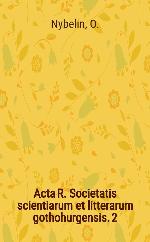 Acta R. Societatis scientiarum et litterarum gothohurgensis. 2 : Versuch einer taxonomischen Revision der Anaethalion. Arten der Weissjura Deutschlands
