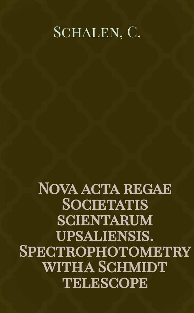 Nova acta regae Societatis scientarum upsaliensis. Spectrophotometry with a Schmidt telescope