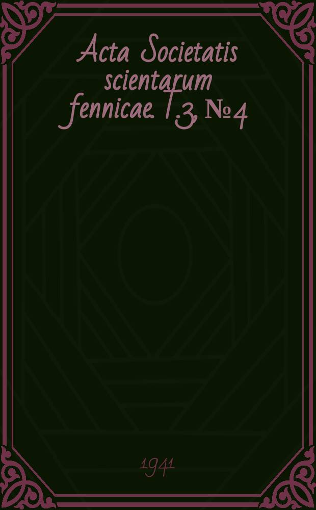 Acta Societatis scientarum fennicae. T.3, №4 : The theory of meromorphic curves