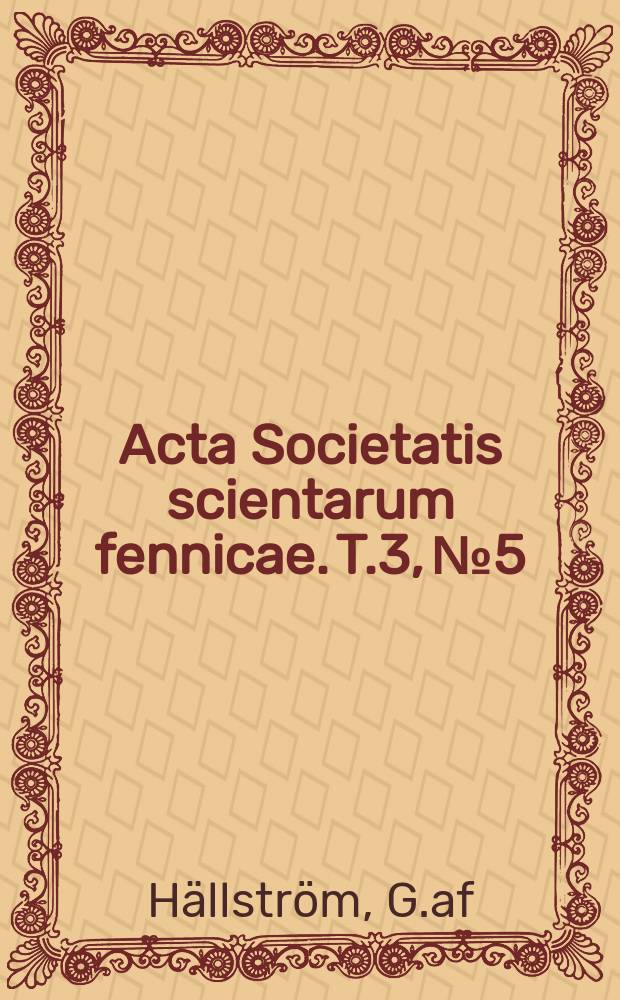 Acta Societatis scientarum fennicae. T.3, №5 : Regul&auml;re und irregul&auml;re Randpunkte der greenschen Funktion in der Ebene