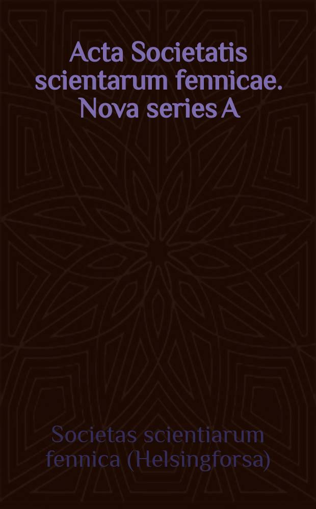 Acta Societatis scientarum fennicae. Nova series A