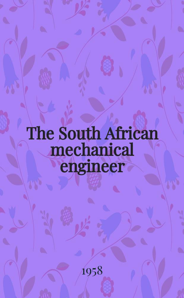 The South African mechanical engineer : The journal of the South African institution of mechanical engineers. Vol.8, №2