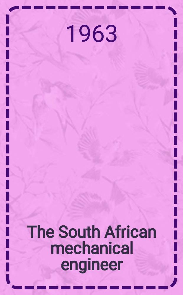 The South African mechanical engineer : The journal of the South African institution of mechanical engineers. Vol.12, Указатель