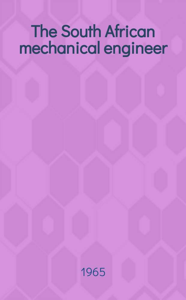 The South African mechanical engineer : The journal of the South African institution of mechanical engineers. Vol.14, Указатель