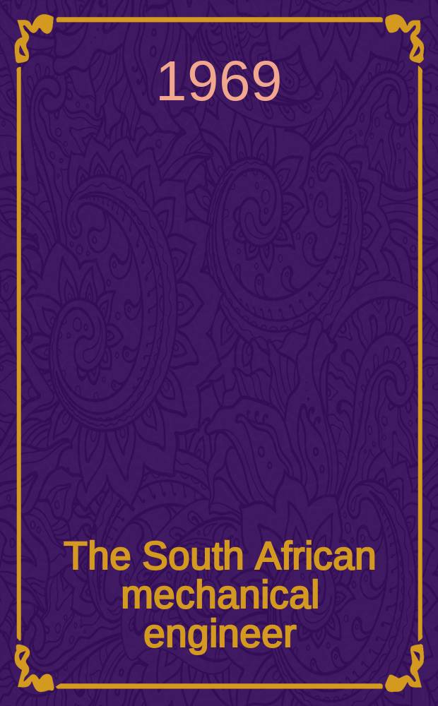 The South African mechanical engineer : The journal of the South African institution of mechanical engineers. Vol.19, №2