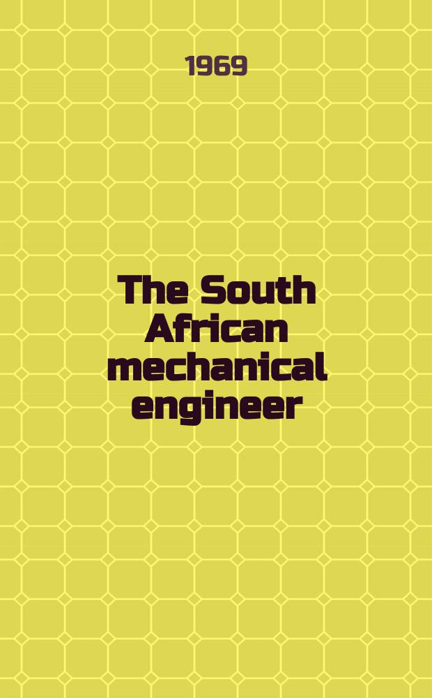 The South African mechanical engineer : The journal of the South African institution of mechanical engineers. Vol.19, №4