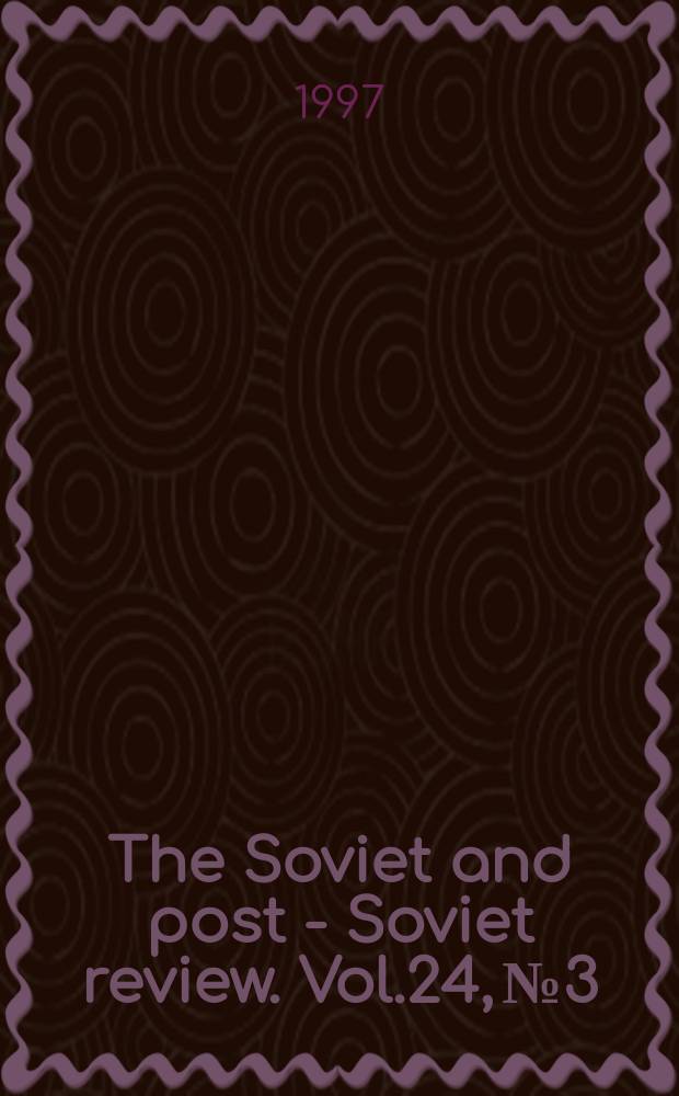 The Soviet and post - Soviet review. Vol.24, №3 : Conflict and conflict prevention in Central Asia