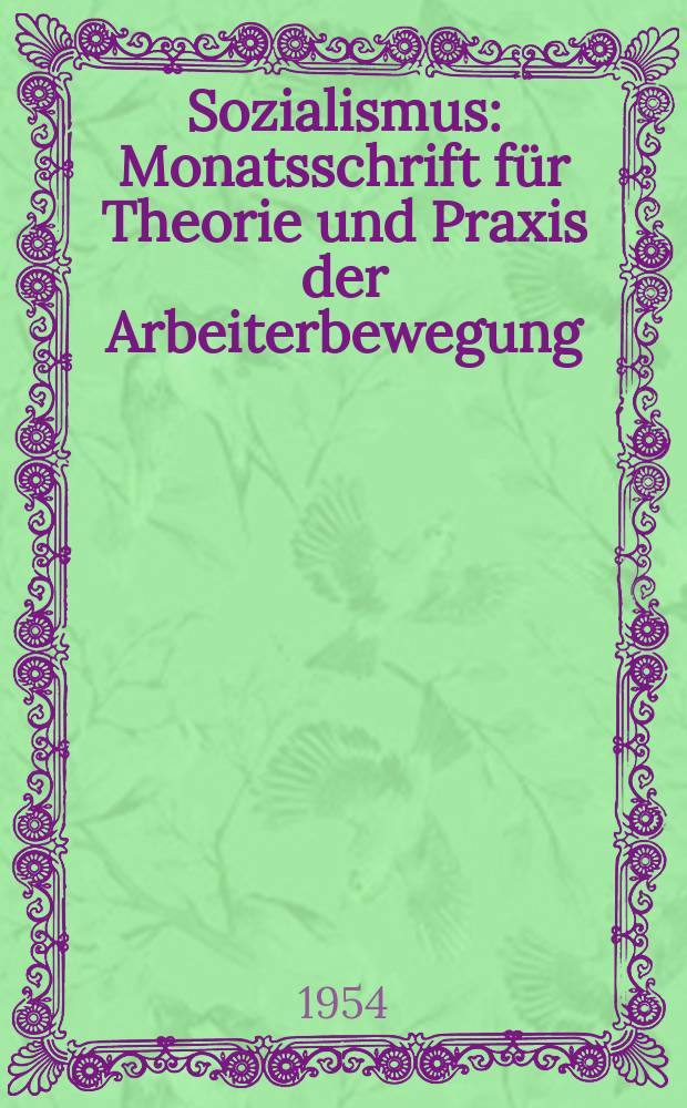 Sozialismus : Monatsschrift für Theorie und Praxis der Arbeiterbewegung