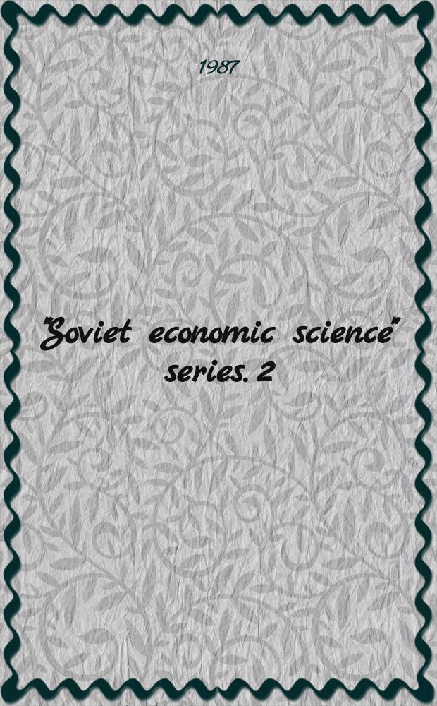 "Soviet economic science" series. 2 : Socialism as an economic system