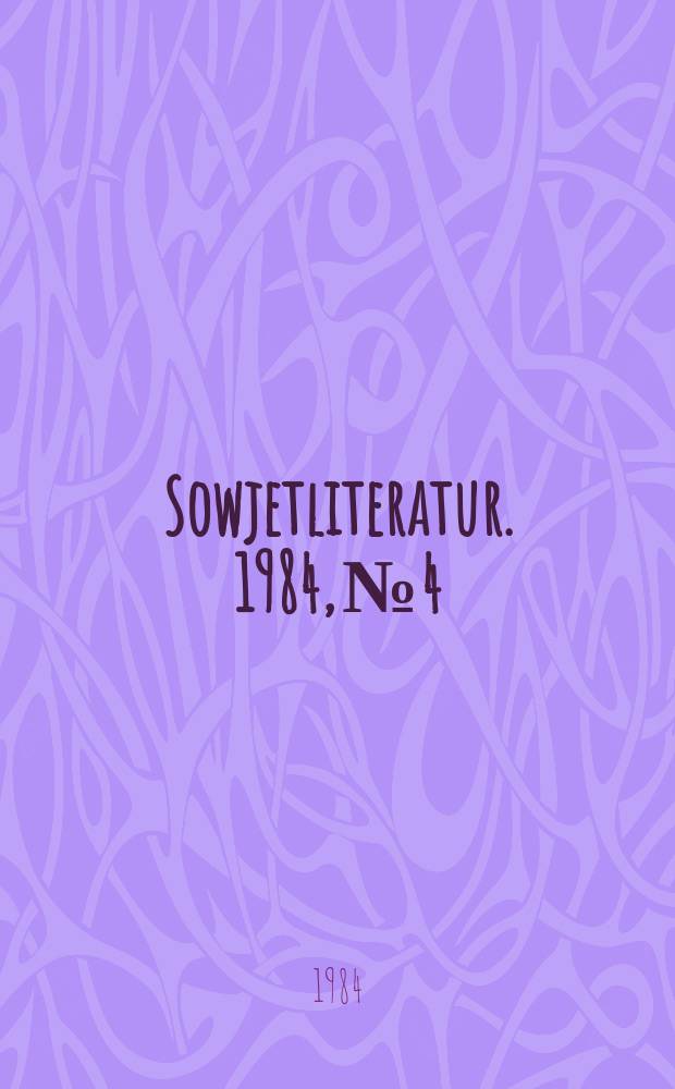Sowjetliteratur. 1984, №4 : Zum 175. Geburtstag Nikolai Gogols (1809-1852)