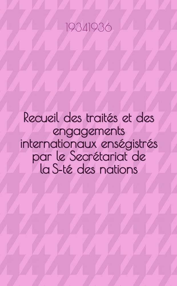 Recueil des traités et des engagements internationaux enségistrés par le Secrétariat de la S-té des nations : Treaty series. Vol.153/172 1934/1936, №7, Traités №3700