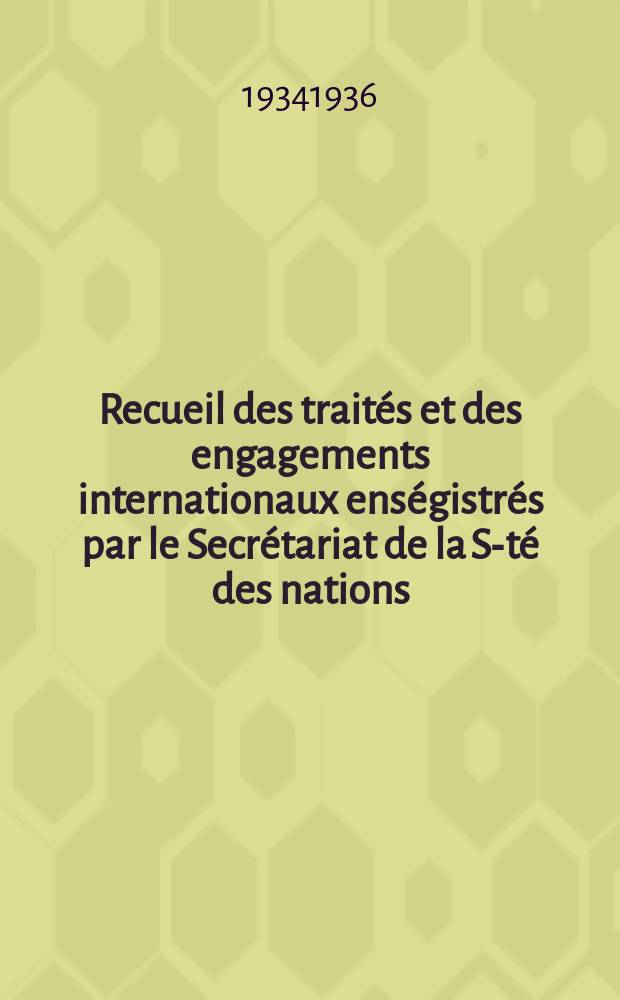 Recueil des traités et des engagements internationaux enségistrés par le Secrétariat de la S-té des nations : Treaty series. Vol.153/172 1934/1936, №7, Traités №3788