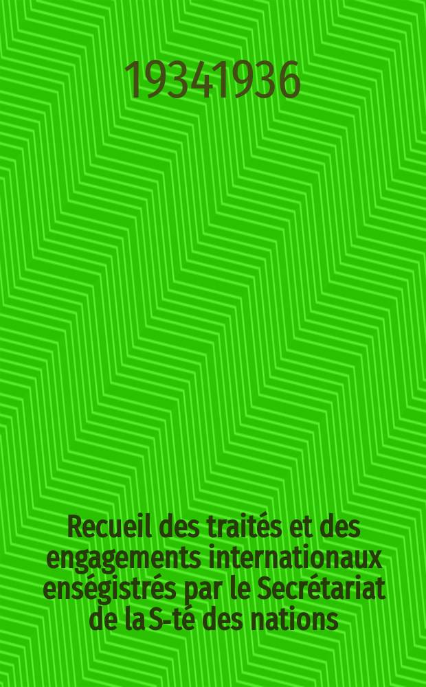 Recueil des traités et des engagements internationaux enségistrés par le Secrétariat de la S-té des nations : Treaty series. Vol.153/172 1934/1936, №7, Traités №3974