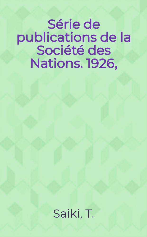 Série de publications de la Société des Nations. 1926, (C.H.523) : Progress of the science of nutrition in Japan