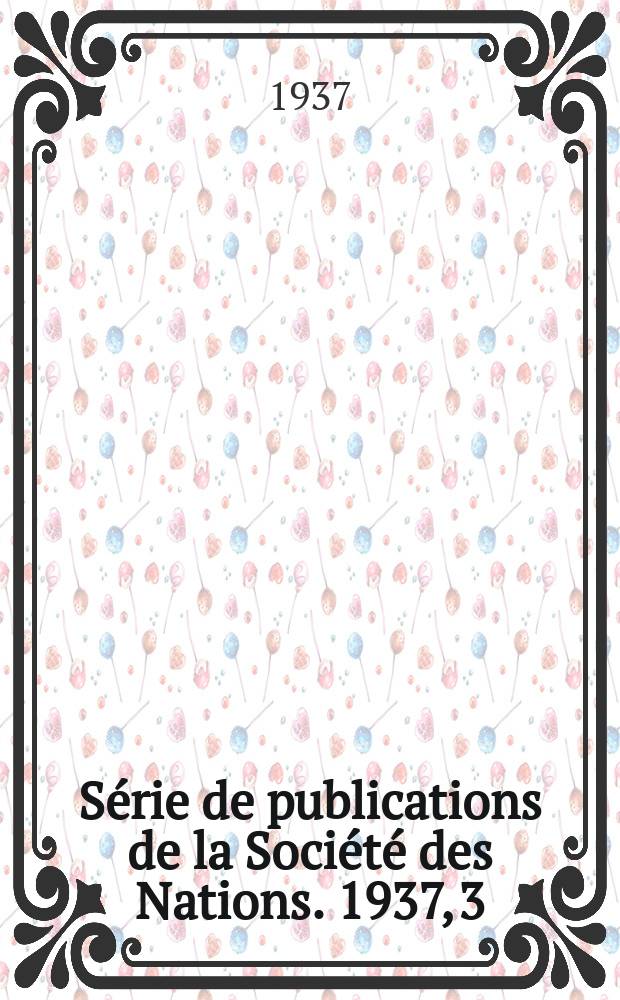 Série de publications de la Société des Nations. 1937, 3 : Conférence internationale gouvernementale des pays d'Orient sur l'hygiène rurale