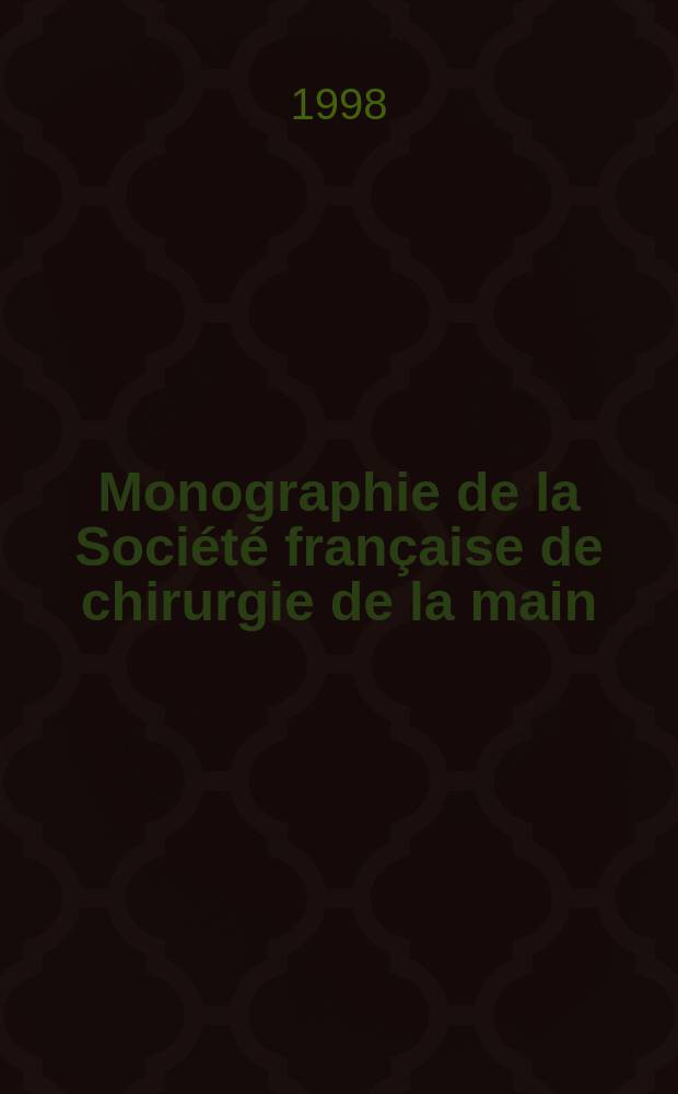 Monographie de la Société française de chirurgie de la main (GEM)
