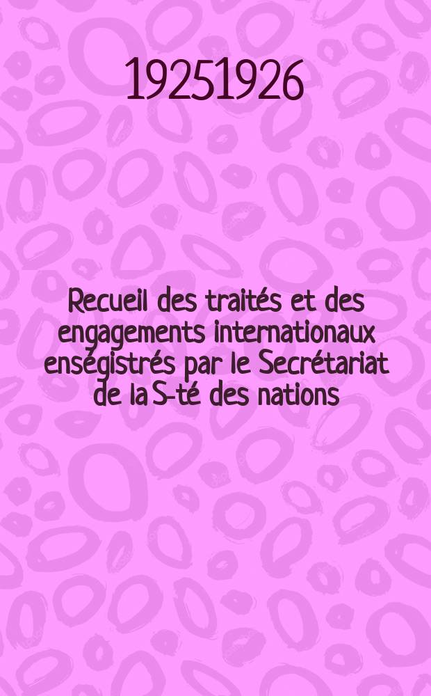 Recueil des traités et des engagements internationaux enségistrés par le Secrétariat de la S-té des nations : Treaty series. Vol.40/63 1925/1927, №2, Traités №1245