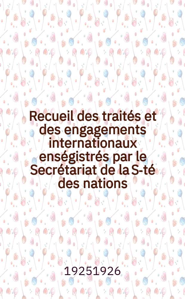 Recueil des trait&eacute;s et des engagements internationaux ens&eacute;gistr&eacute;s par le Secr&eacute;tariat de la S-t&eacute; des nations : Treaty series. Vol.40/63 1925/1927, №2, Trait&eacute;s №1309