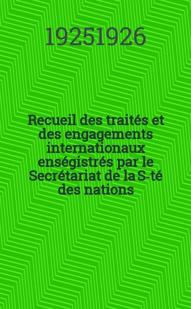 Recueil des traités et des engagements internationaux enségistrés par le Secrétariat de la S-té des nations : Treaty series. Vol.40/63 1925/1927, №2, Traités №1380