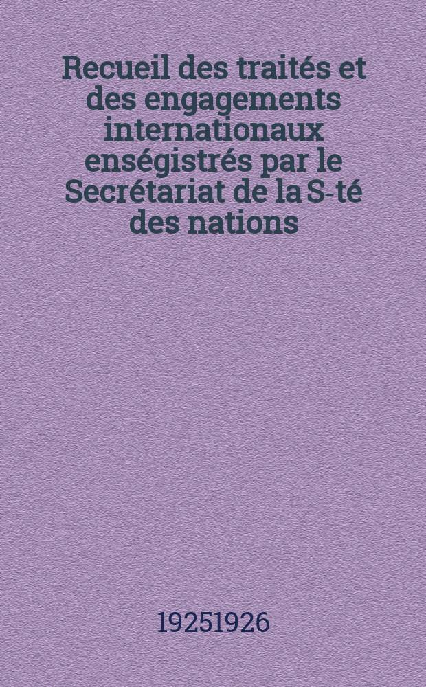 Recueil des traités et des engagements internationaux enségistrés par le Secrétariat de la S-té des nations : Treaty series. Vol.40/63 1925/1927, №2, Traités №1460