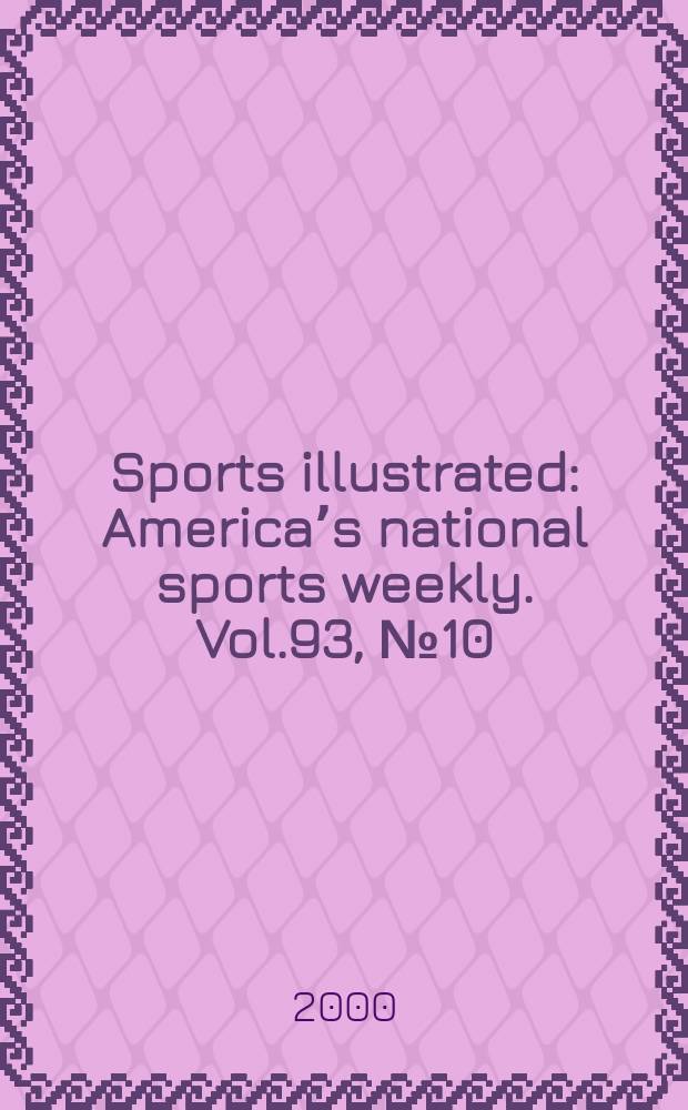 Sports illustrated : Americaʼs national sports weekly. Vol.93, №10