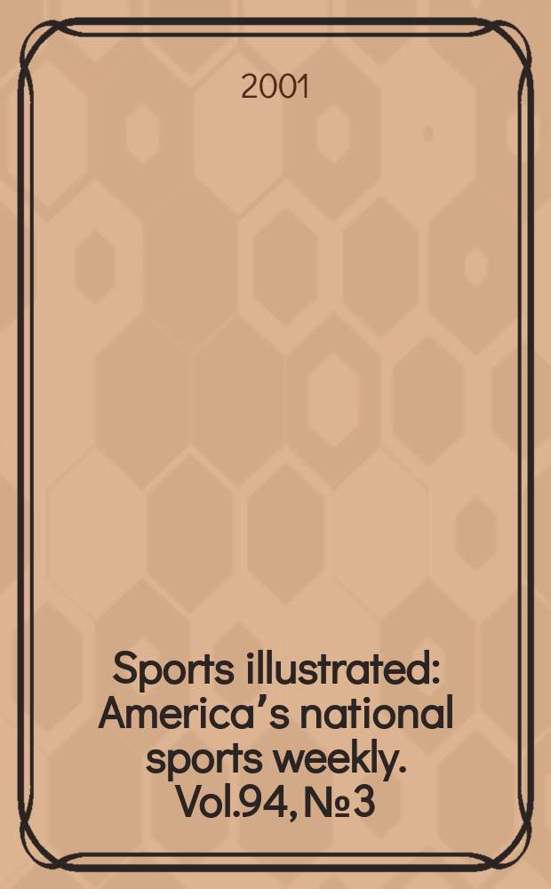 Sports illustrated : Americaʼs national sports weekly. Vol.94, №3
