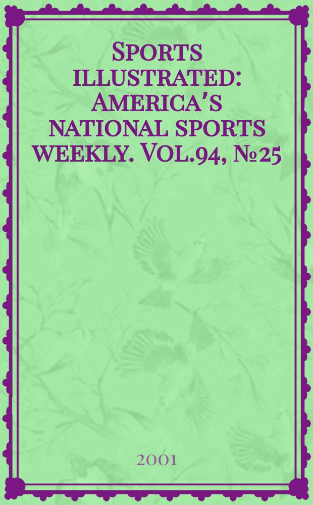 Sports illustrated : Americaʼs national sports weekly. Vol.94, №25