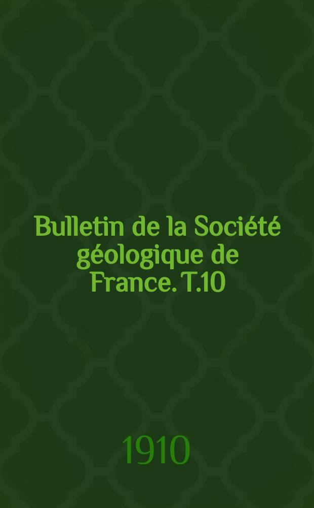 Bulletin de la Société géologique de France. T.10