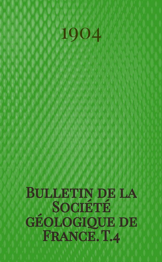 Bulletin de la Société géologique de France. T.4