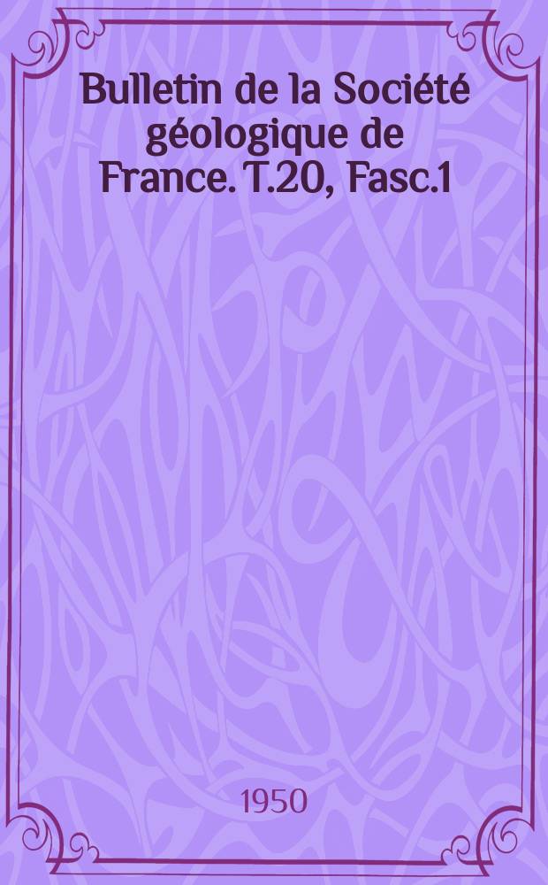 Bulletin de la Société géologique de France. T.20, Fasc.1/3
