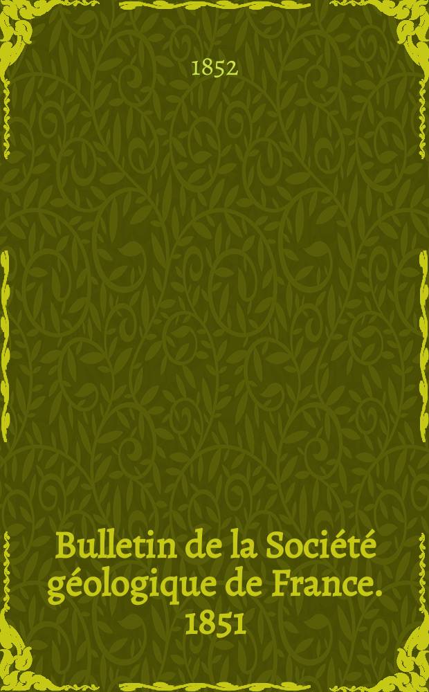 Bulletin de la Société géologique de France. 1851/1852
