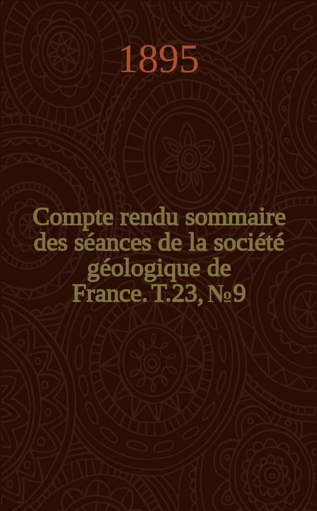 Compte rendu sommaire des séances de la société géologique de France. T.23, №9